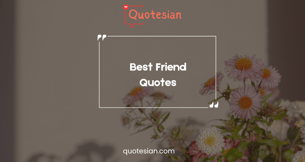 Best Friend Quotes