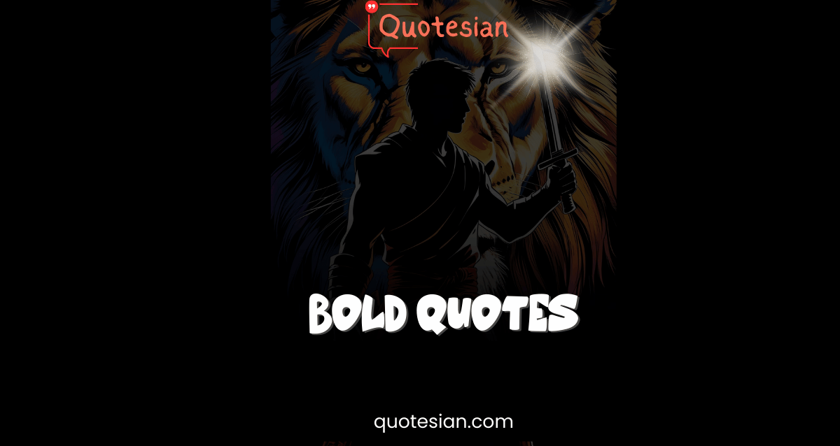 Bold Quotes