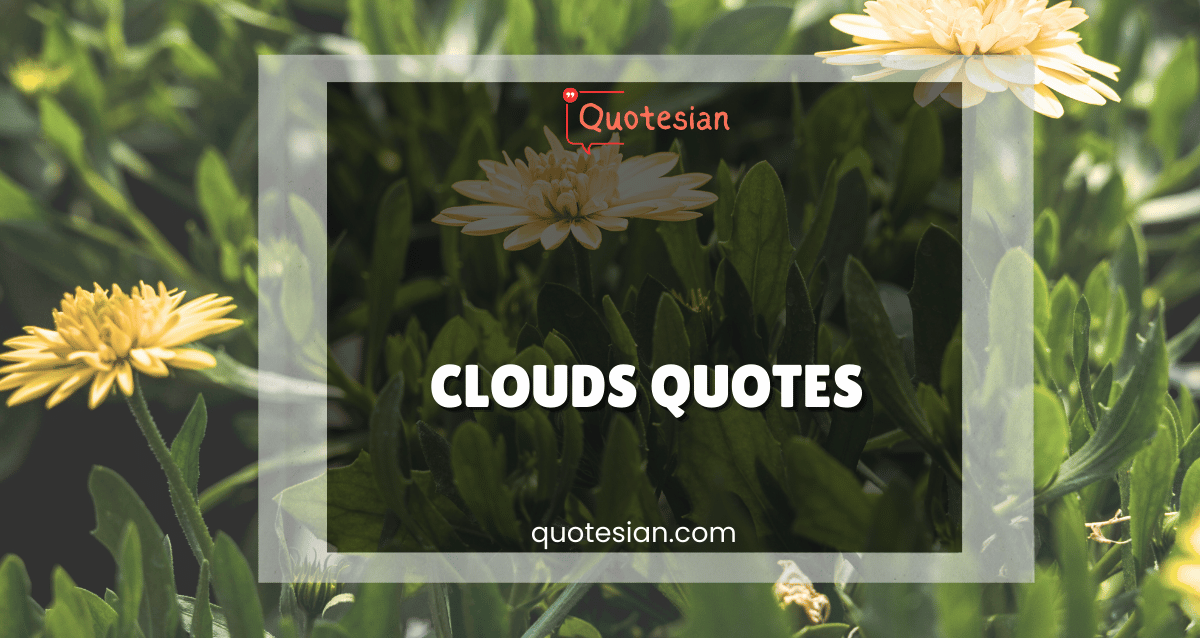 Clouds Quotes