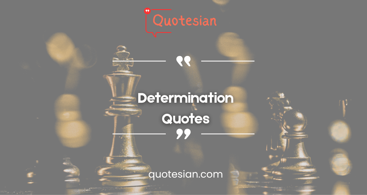 Determination Quotes