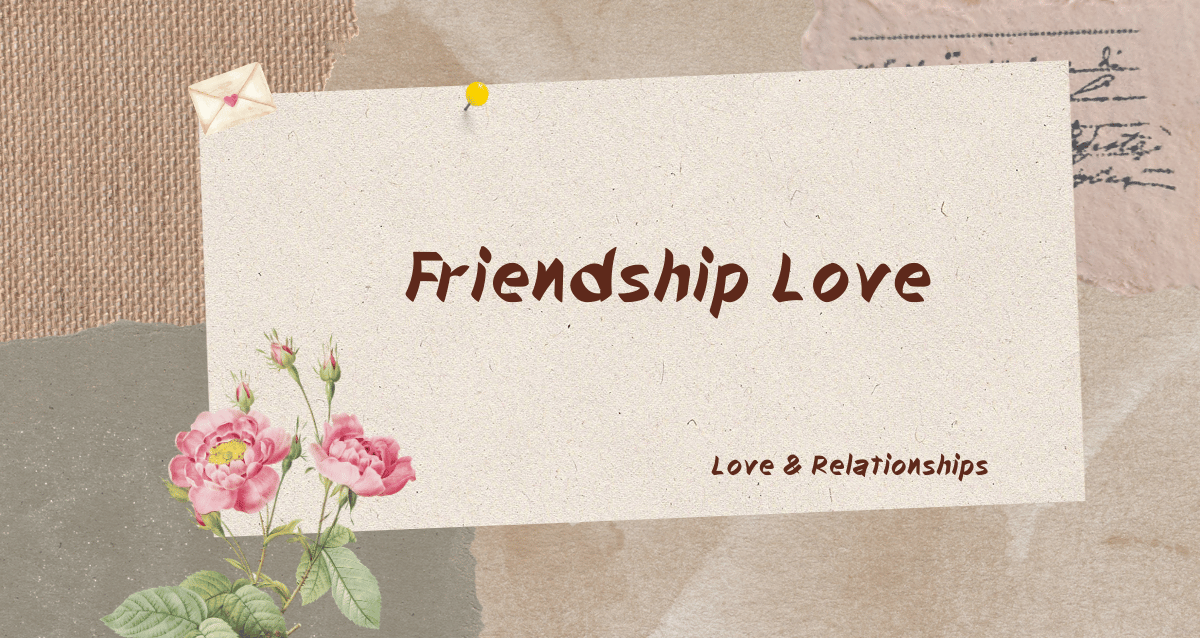 Friendship Love