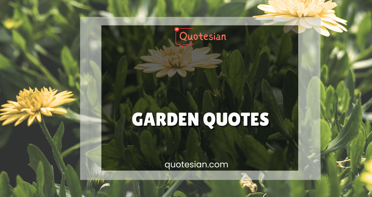Garden Quotes