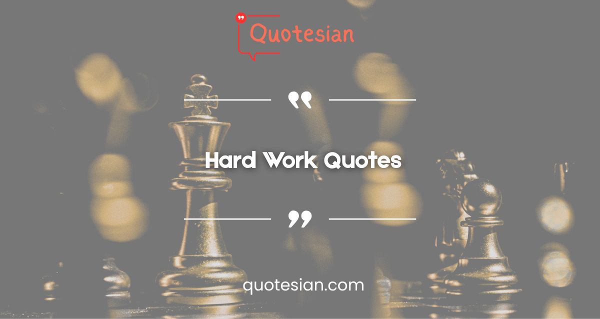 Hard Work Quotes