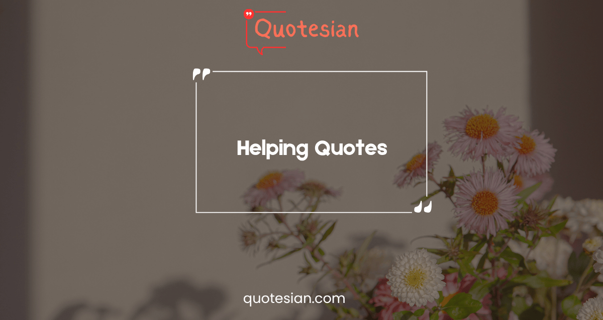 Helping Quotes