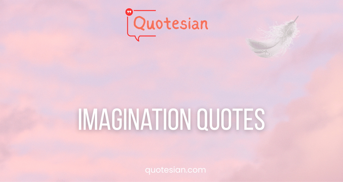 Imagination Quotes