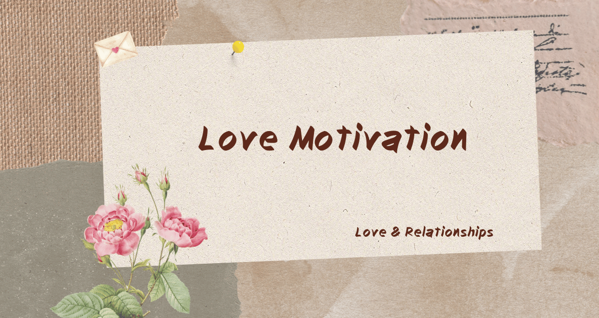 Motivational Love