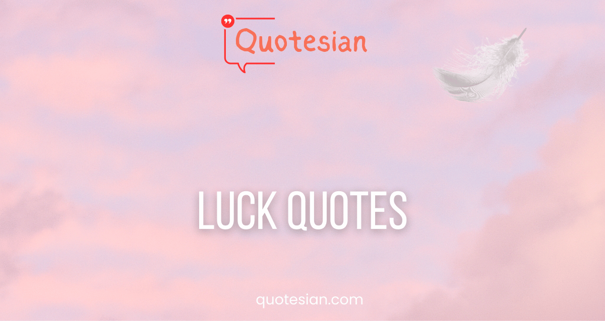Luck Quotes