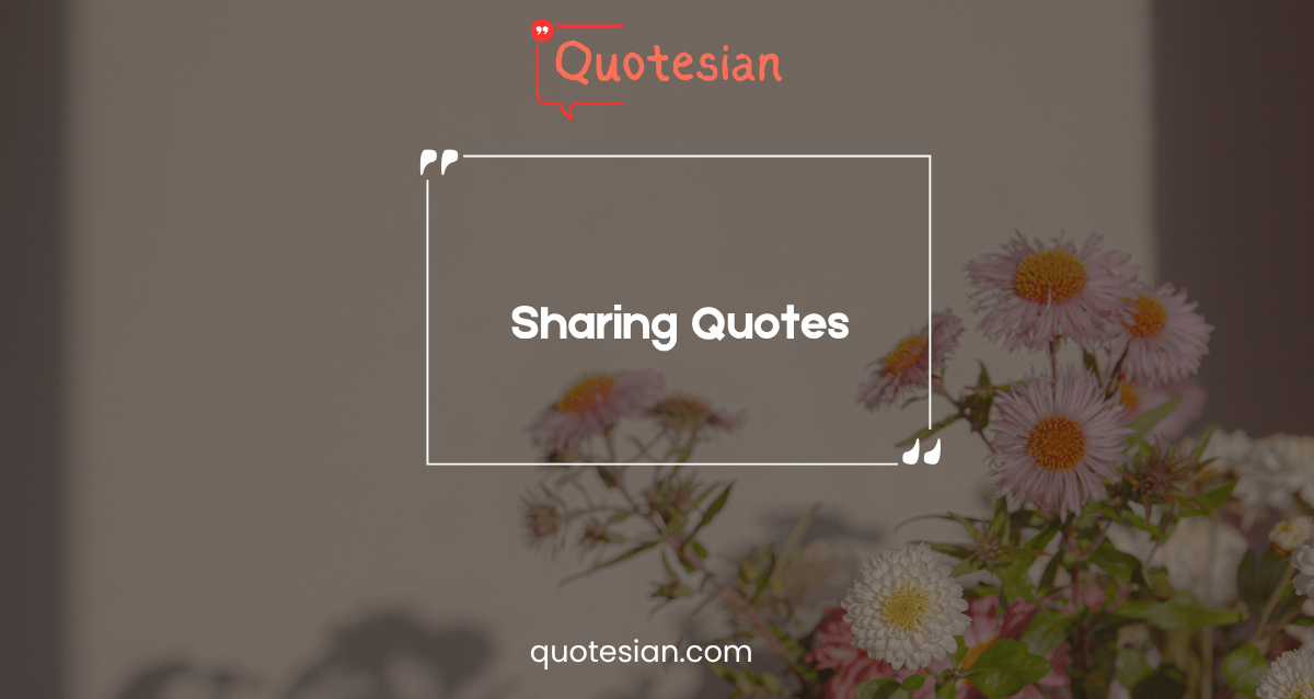 Sharing Quotes