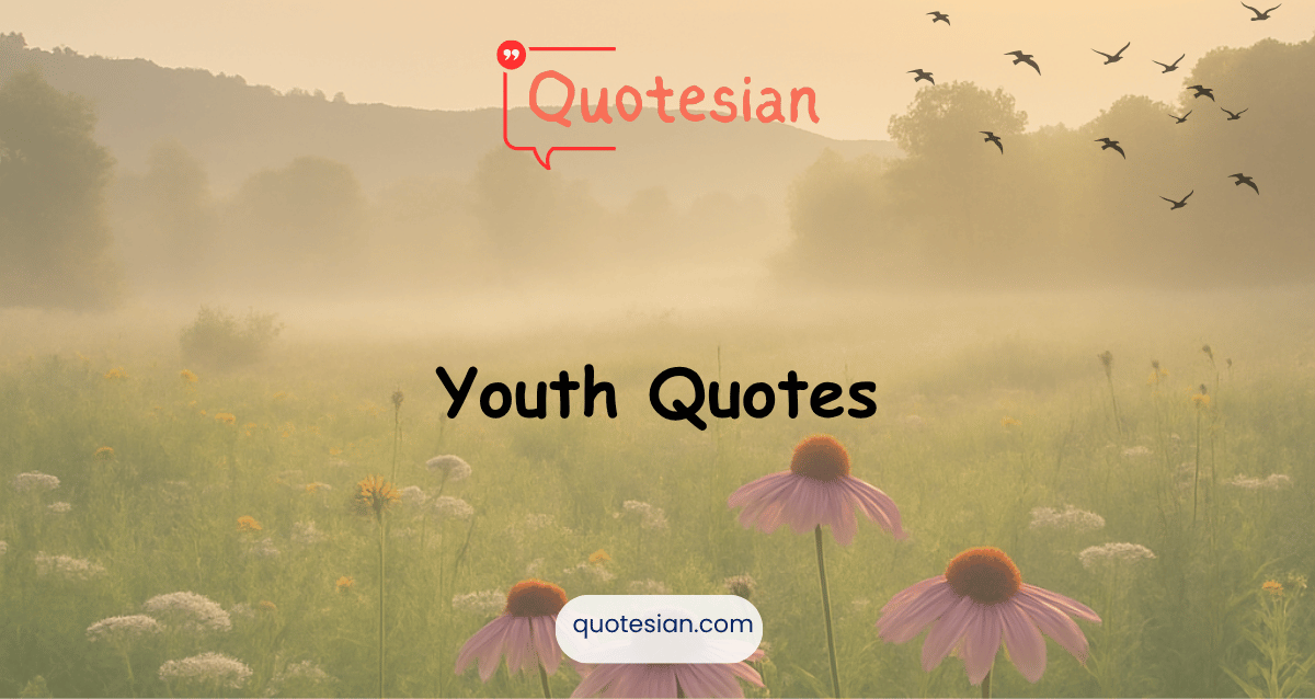 Youth Quotes